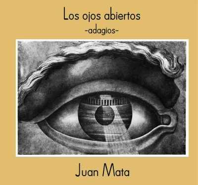 Portada del libro de Juan Mata: Los ojos abiertos. Adagios.